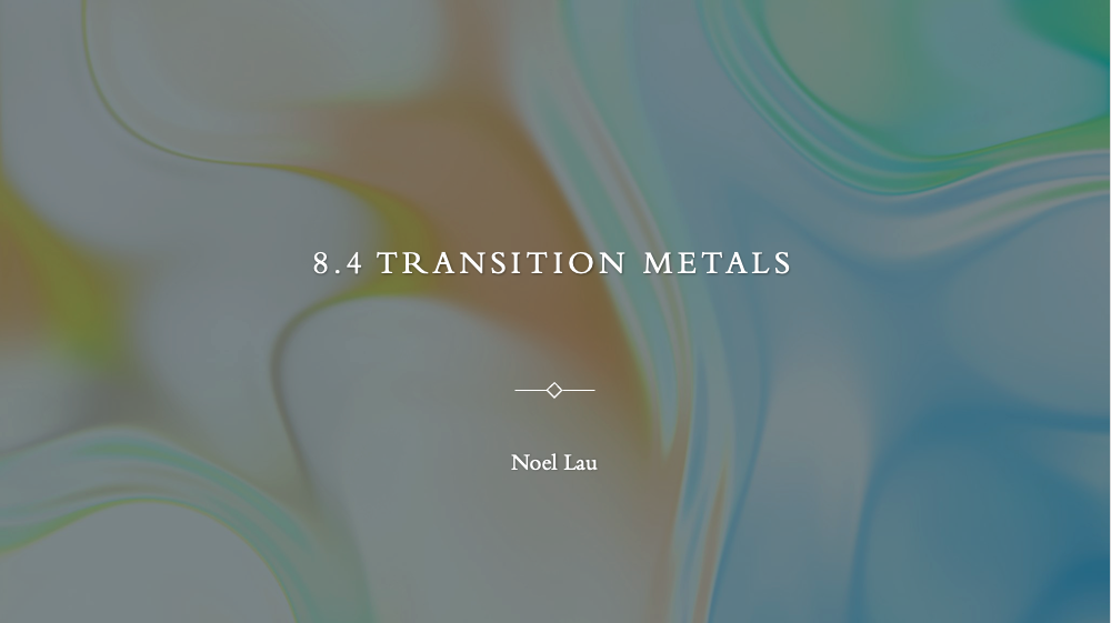 8.4 Transition Metals