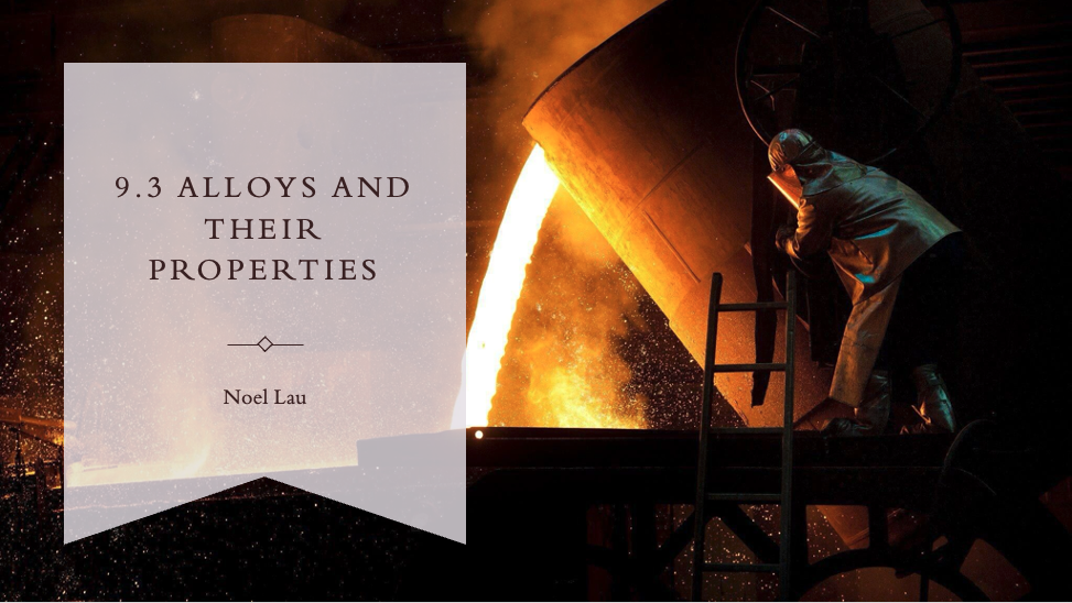 9.3 Alloys and their properties