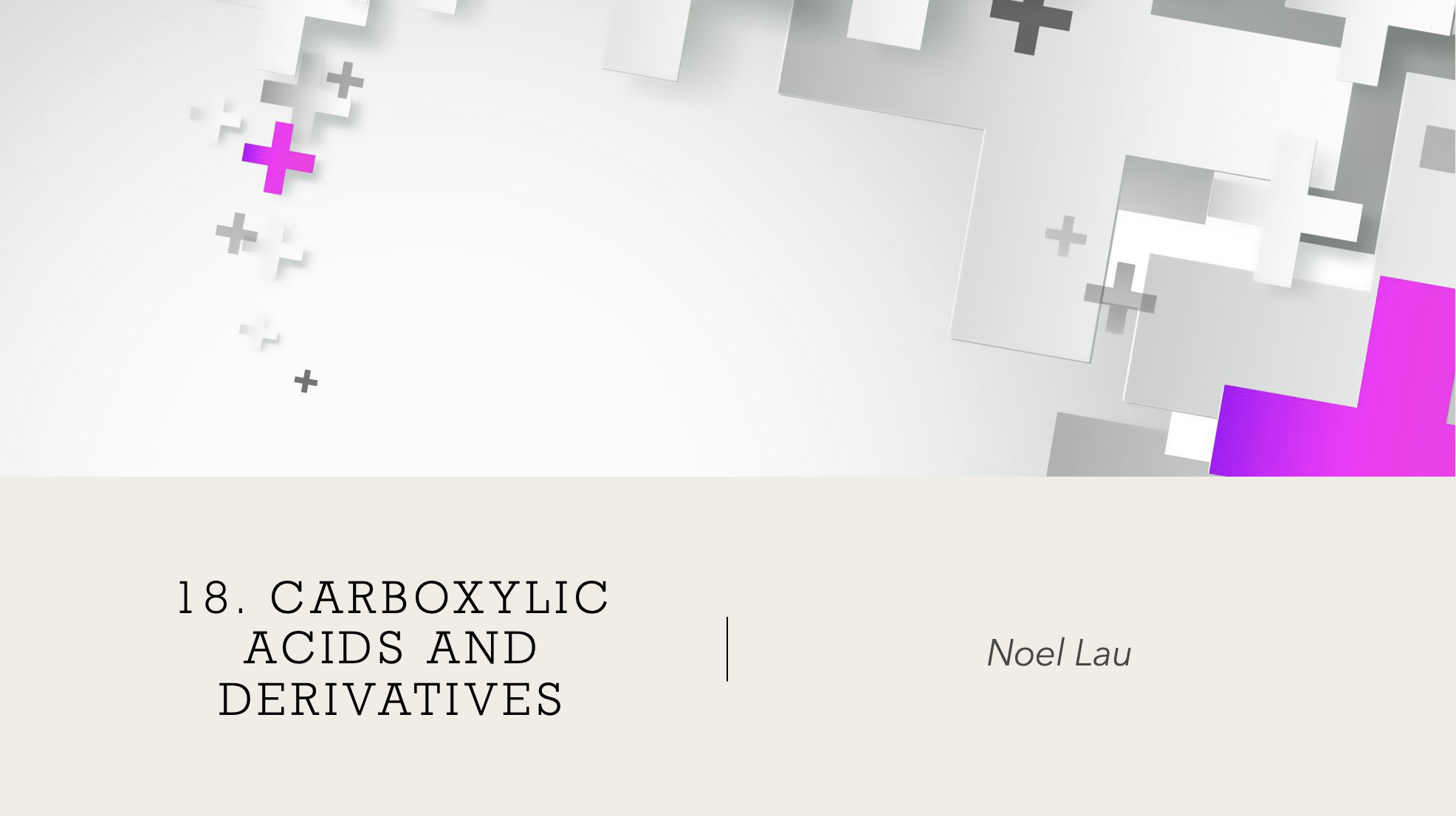 18.0 Carboxylic Acid and Derivatives