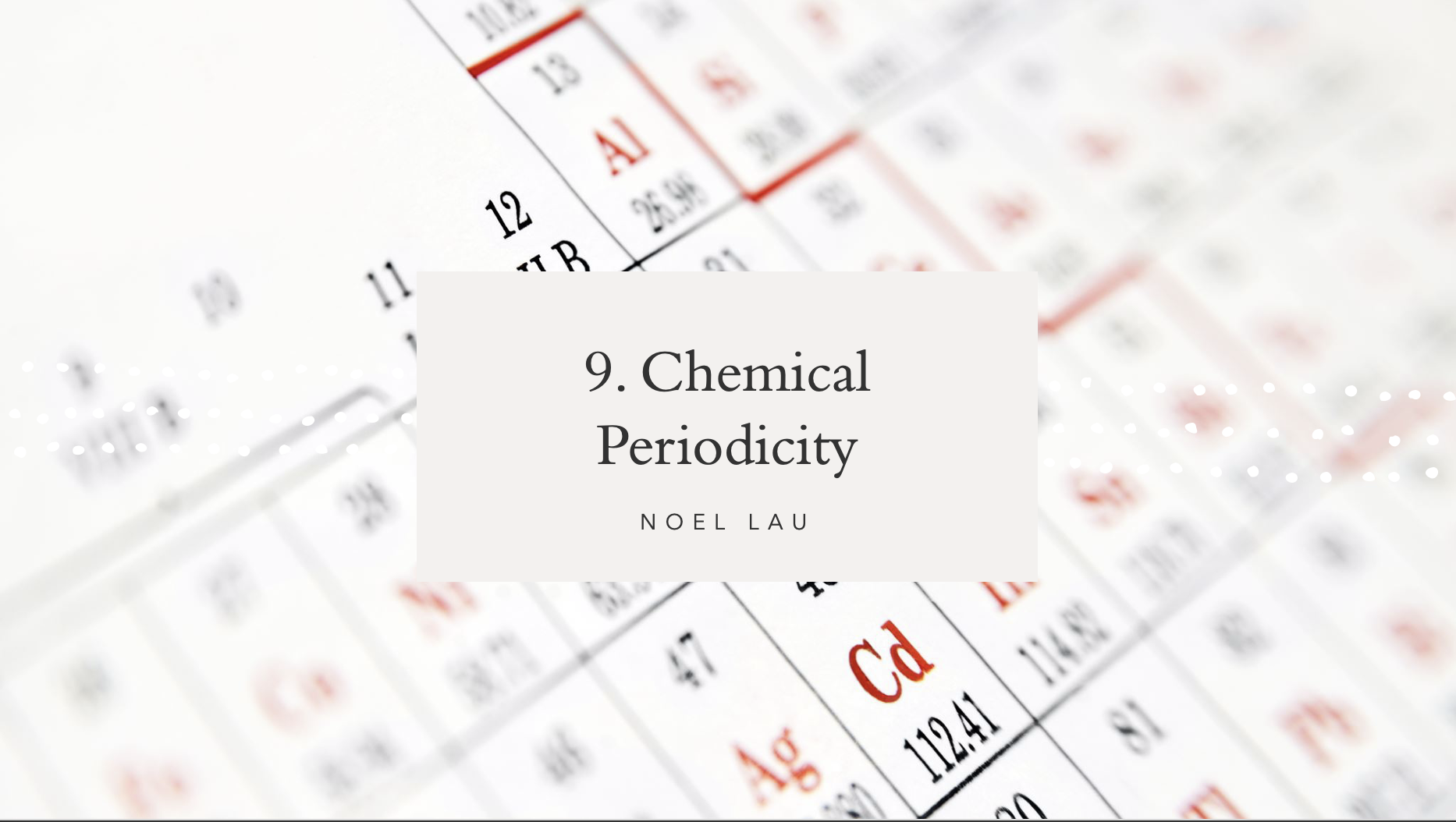 9.0 Chemical Periodicity